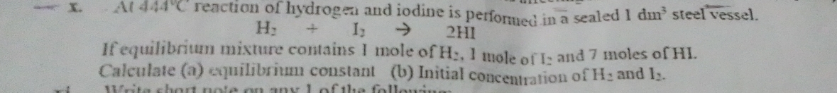 Solved: At444°C reaction of hydrogen and iodine is performed in a ...