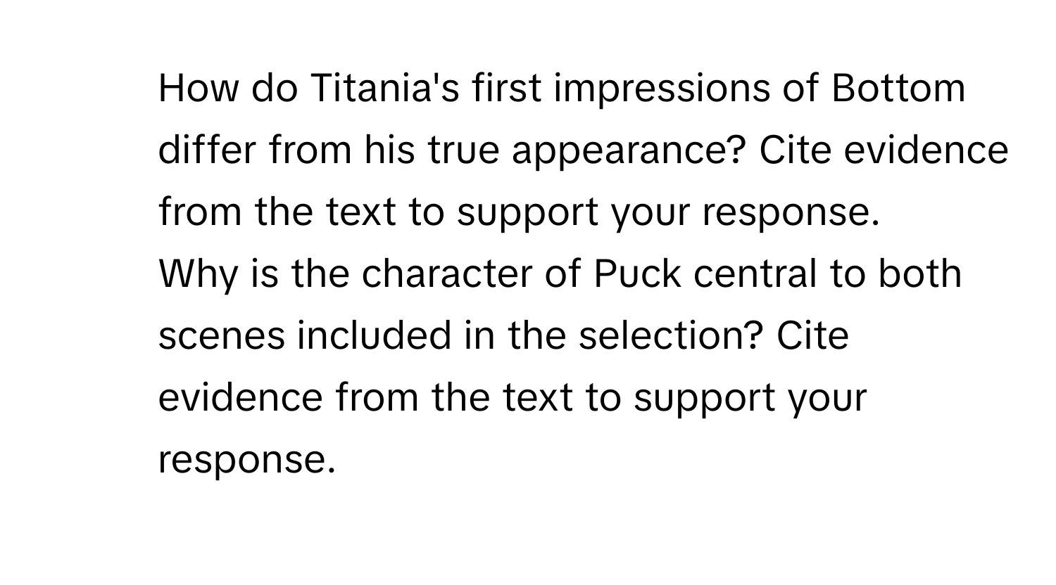 Solved: How do Titania's first impressions of Bottom differ from his ...