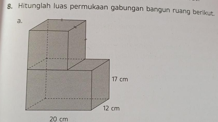 Hitunglah luas permukaan gabungan bangun ruang berikut.
20 cm