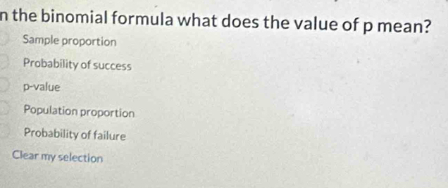 Solved: the binomial formula what does the value of p mean? Sample ...