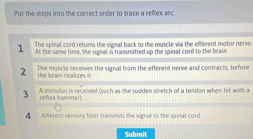 Solved: Put the steps into the correct order to trace a reflex arc. 1 ...