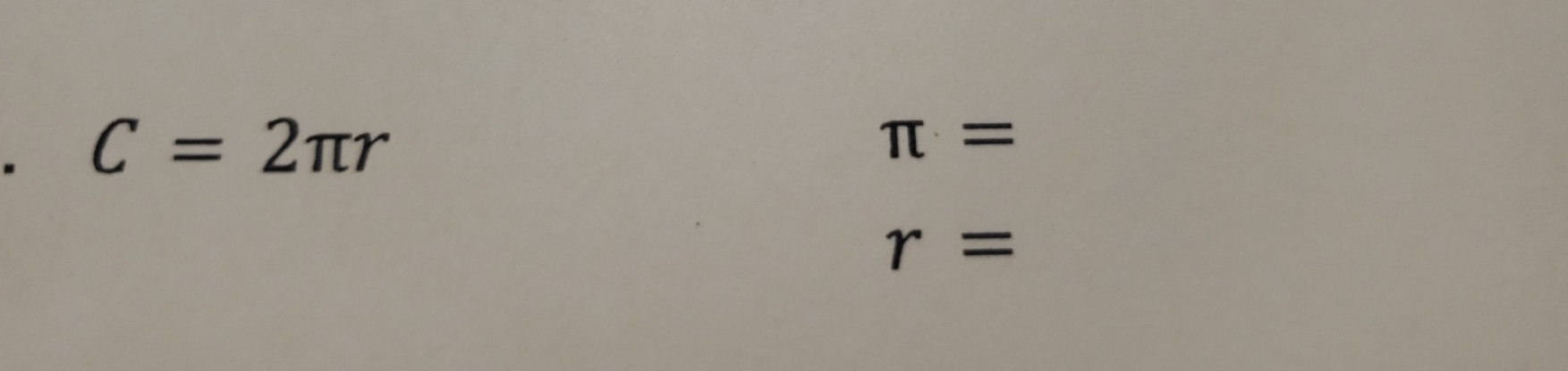 C=2π r
π =
r=