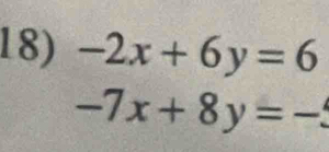 -2x+6y=6
-7x+8y=-