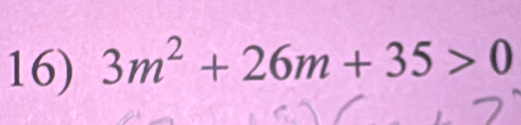 3m^2+26m+35>0