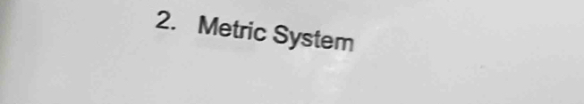 Metric System