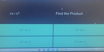 (3x+2)^2 Find the Product