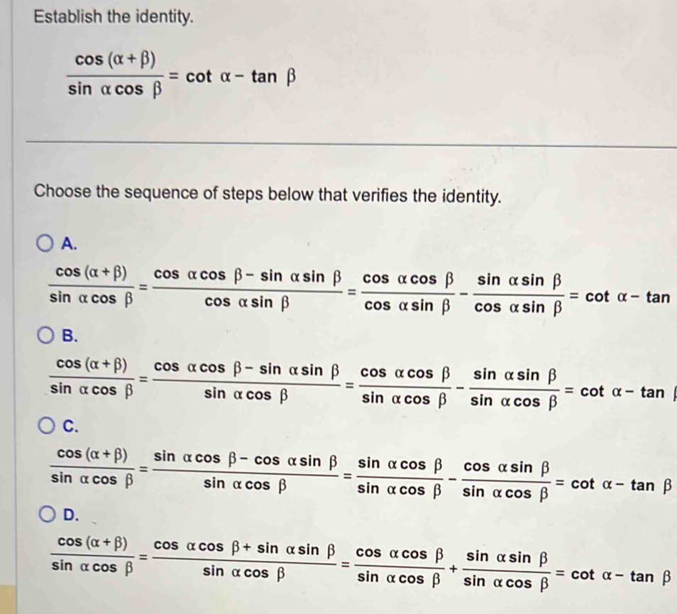 Solved: Establish the identity. (cos (alpha +beta ))/sin alpha cos beta ...