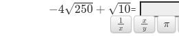 -4sqrt(250)+sqrt(10)=
 1/x   x/y  π