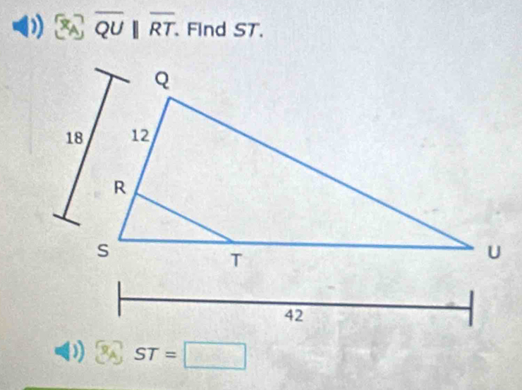 overline QU||overline RT. . Find ST. 
(x, ST=□