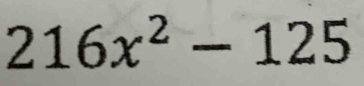 216x^2-125