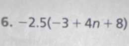 -2.5(-3+4n+8)