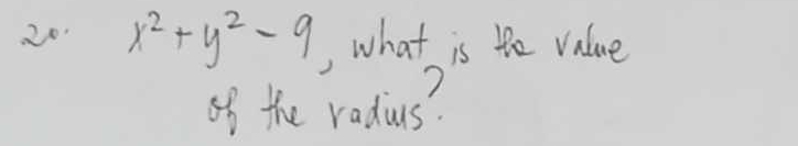 20 x^2+y^2-9 , what is the value 
of the radus?