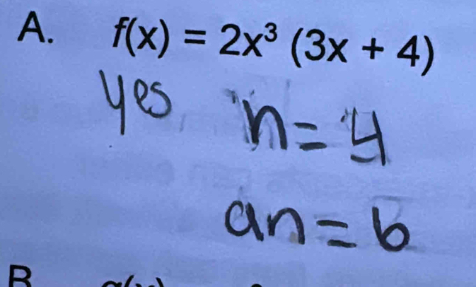 f(x)=2x^3(3x+4)
B