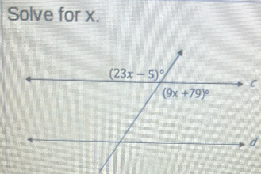 Solve for x.
C
d