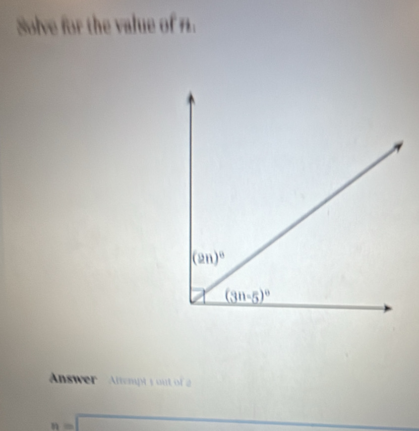 Solve for the value of n.
Answer  Attempt 3 out of
n=□