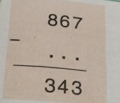 frac beginarrayr 867 -·s endarray 343