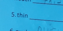 thin