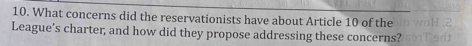 What concerns did the reservationists have about Article 10 of the 
League’s charter, and how did they propose addressing these concerns?