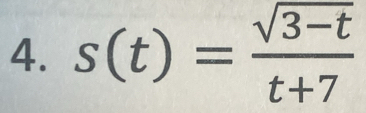 s(t)= (sqrt(3-t))/t+7 