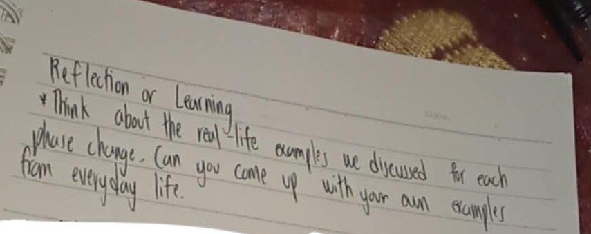 Solved: Reflection or Learning Think about the real-life exmples we ...
