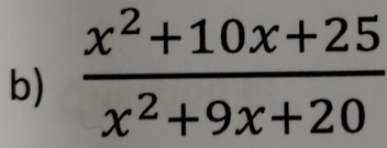  (x^2+10x+25)/x^2+9x+20 