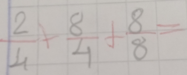  2/4 + 8/4 + 8/8 =