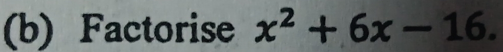 Factorise x^2+6x-16.