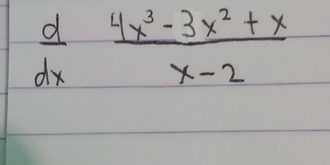  d/dx  (4x^3-3x^2+x)/x-2 