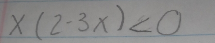 x(2-3x)<0</tex>