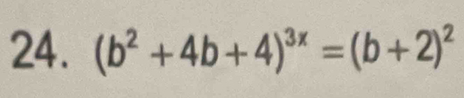 (b^2+4b+4)^3x=(b+2)^2