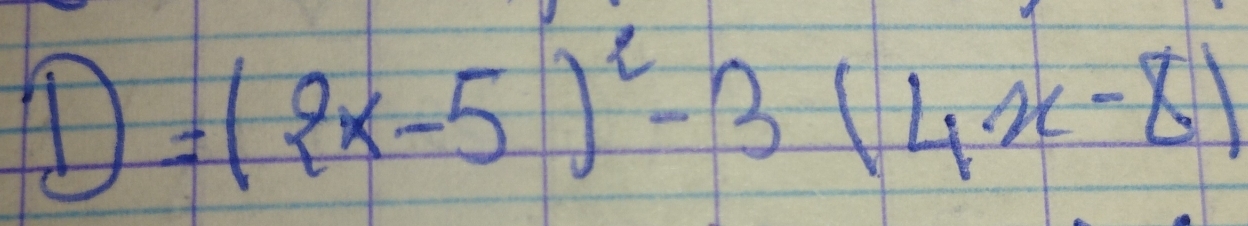 D=(2x-5)^2-3(4x-8)