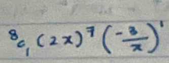 8_c_1(2x)^7( (-3)/x )^1