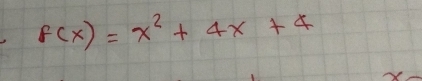 F(x)=x^2+4x+4
×