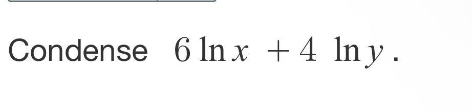 Condense 6ln x+4 In eta _2 D