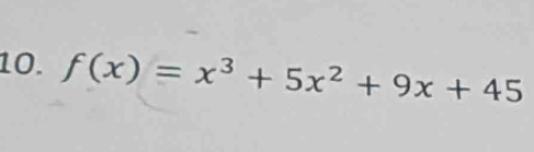 f(x)=x^3+5x^2+9x+45