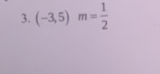 (-3,5)m= 1/2 