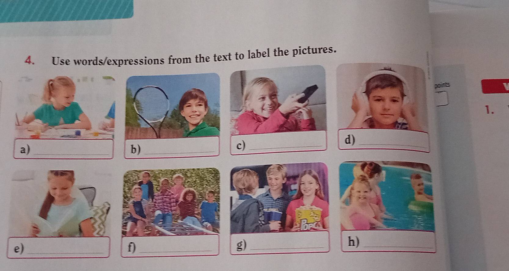 Use words/expressions from the text to label the pictures. 
points 
1. 
a)_ 
b)_ 
c)_ 
d)_ 
e)_ 
f)_ 
g)_ 
h)_