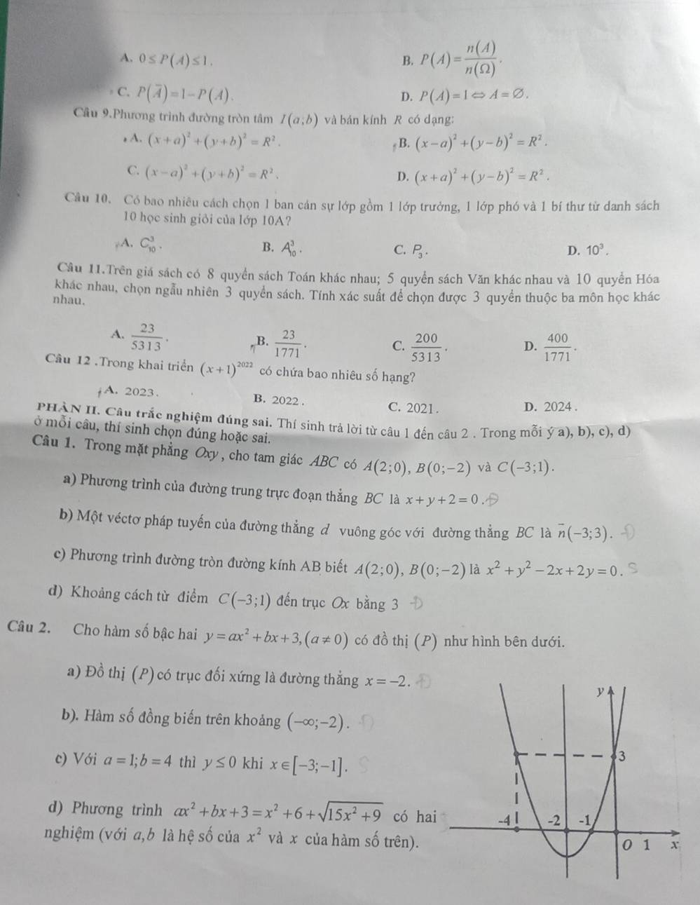Giải quyết:A. 0≤ P(A)≤ 1. B. P(A)= n(A)/n(Omega ) . C. P(overline A)=1 ...