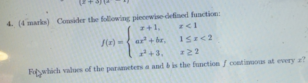 Solved: (x+3)(x-1) 4. (4 marks) Consider the following piecewise ...