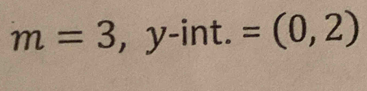 m=3,y-int.=(0,2)