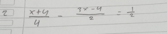 2  (x+y)/4 - (3x-y)/2 = 1/2 