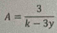 A= 3/k-3y 