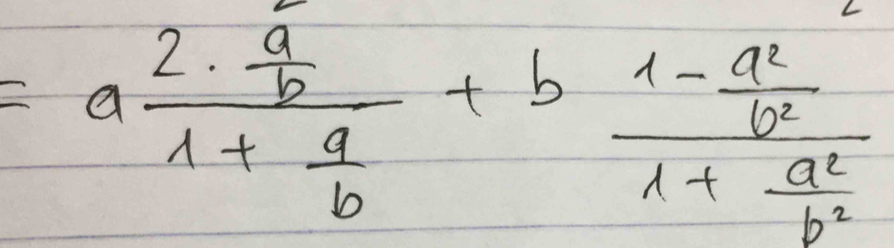 =afrac 2·  a/b 1+ a/b +bfrac 1- a^2/b^2 1+ a^2/b^2 