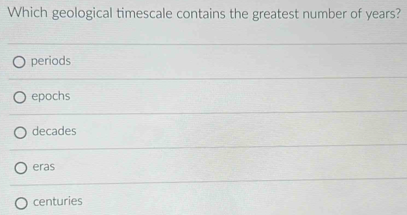 Solved: Which geological timescale contains the greatest number of ...