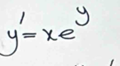 y'=xe^y