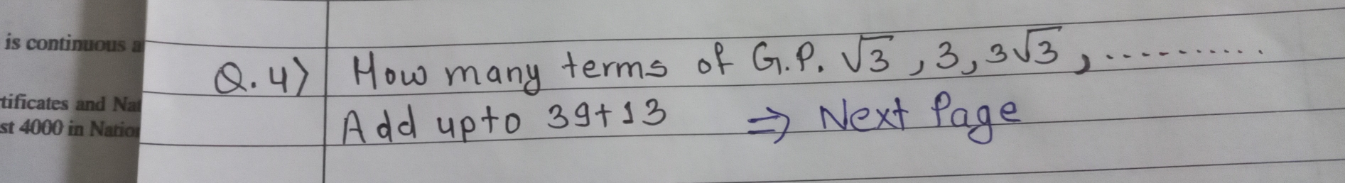 How many terms of G.P. ,sqrt(3), 3, 3sqrt(3),....... 
Add upto 39+13 Next Page