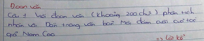 Doan van 
(āi 1 hoi doon con (Khoong 200 ch) phon rich 
nhon vái Don trong ván box Moi com aài aòtoò 
9i0 Nom Coc 
Rightarrow l10+lc^0