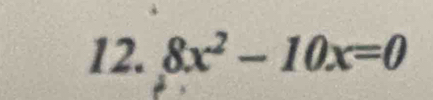 8x^2-10x=0