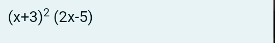 (x+3)^2(2x-5)
