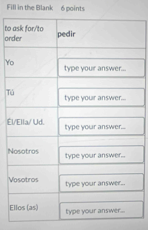 Fill in the Blank 6 points 
to 
or
Y
T
É
N
V
E